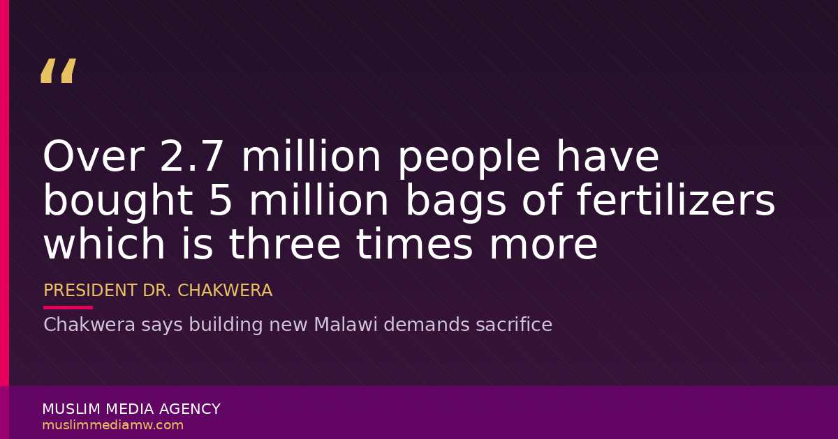 Chakwera says building new Malawi demands sacrifice