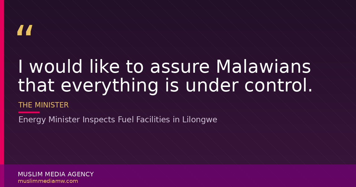 Energy Minister Inspects Fuel Facilities in Lilongwe