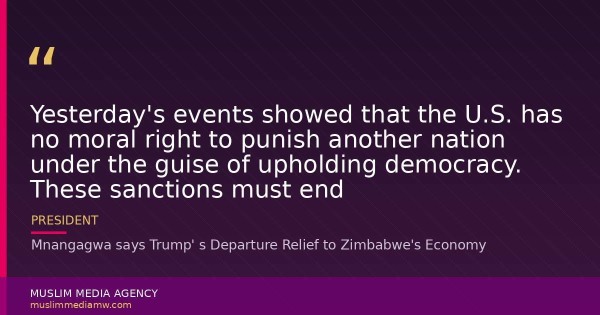 Mnangagwa says Trump' s Departure Relief to Zimbabwe's Economy