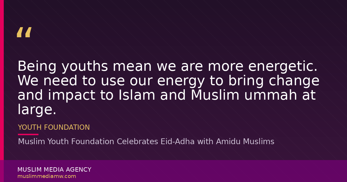 Muslim Youth Foundation Celebrates Eid-Adha with Amidu Muslims