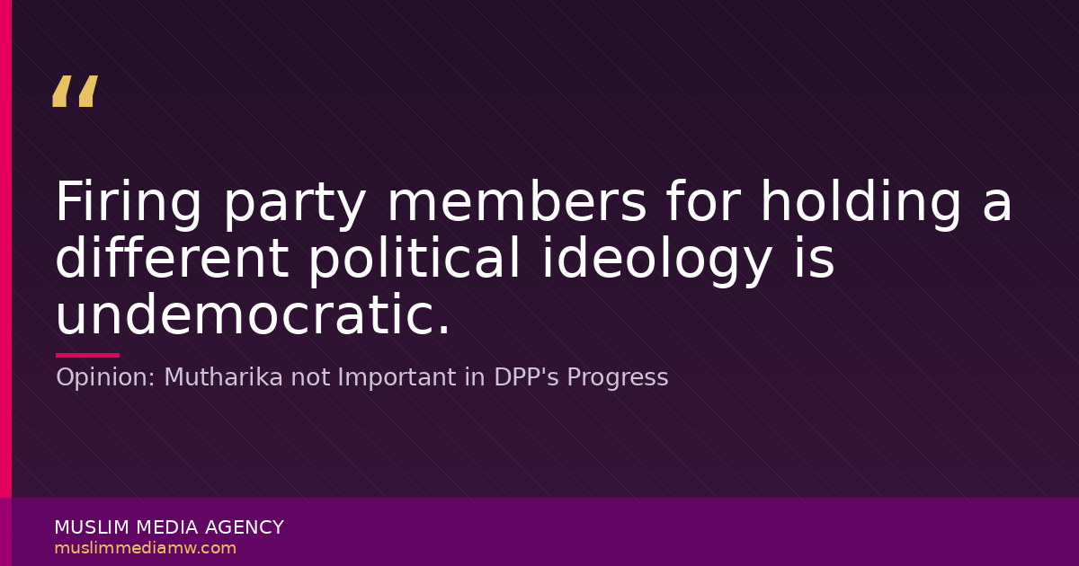 Opinion: Mutharika not Important in DPP's Progress