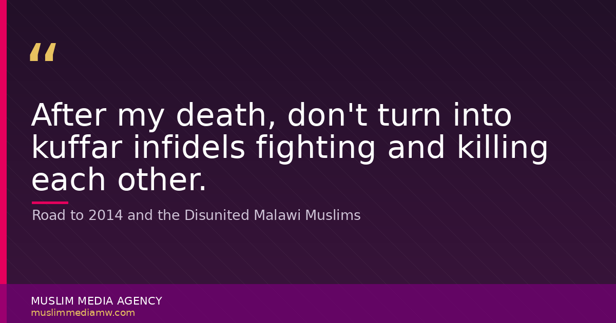 Road to 2014 and the Disunited Malawi Muslims