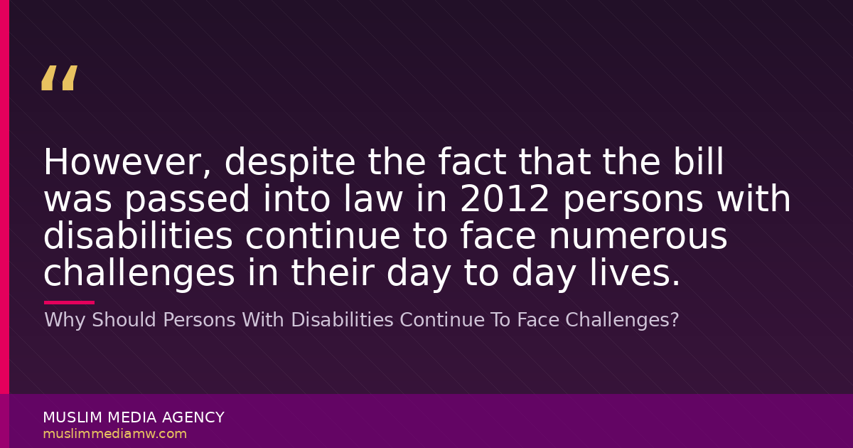 Why Should Persons With Disabilities Continue To Face Challenges?